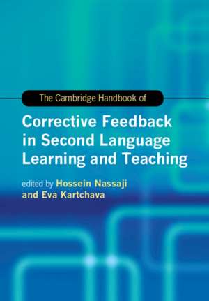 The Cambridge Handbook of Corrective Feedback in Second Language Learning and Teaching de Eva Kartchava