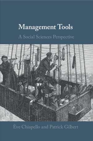 Management Tools: A Social Sciences Perspective de Ève Chiapello