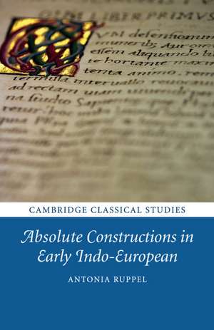 Absolute Constructions in Early Indo-European de Antonia Ruppel