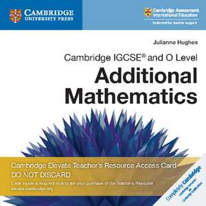 Cambridge IGCSE® and O Level Additional Mathematics Digital Teacher's Resource Access Card de Julianne Hughes