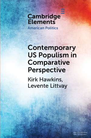 Contemporary US Populism in Comparative Perspective de Kirk Hawkins