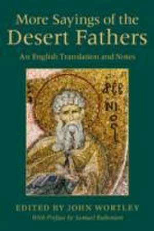 More Sayings of the Desert Fathers de John Wortley