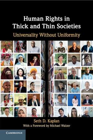 Human Rights in Thick and Thin Societies: Universality without Uniformity de Seth D. Kaplan