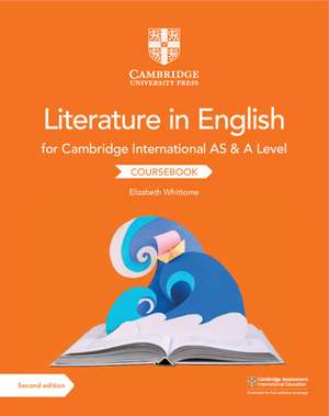 Cambridge International AS & A Level Literature in English Coursebook de Elizabeth Whittome