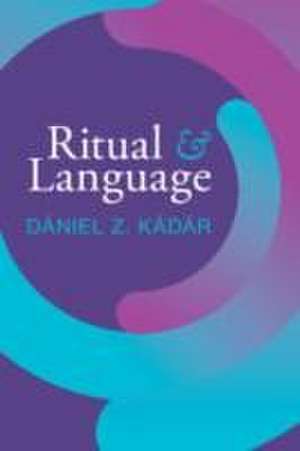 Ritual and Language de Dániel Z. Kádár