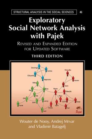 Exploratory Social Network Analysis with Pajek: Revised and Expanded Edition for Updated Software de Wouter De Nooy