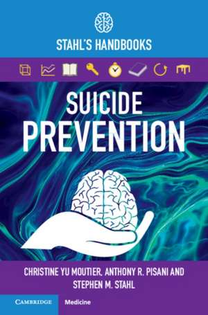 Suicide Prevention: Stahl's Handbooks de Christine Yu Moutier