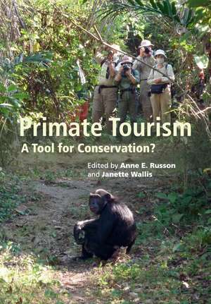 Primate Tourism: A Tool for Conservation? de Anne E. Russon