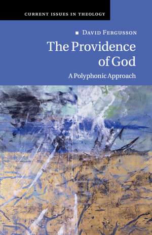 The Providence of God: A Polyphonic Approach de David Fergusson