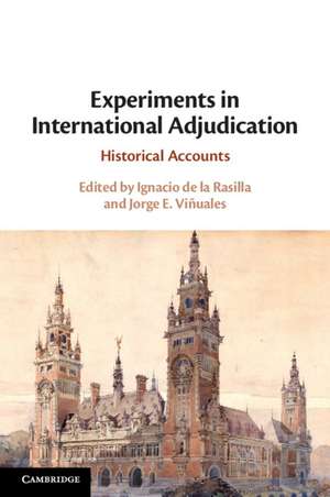 Experiments in International Adjudication: Historical Accounts de Ignacio de la Rasilla