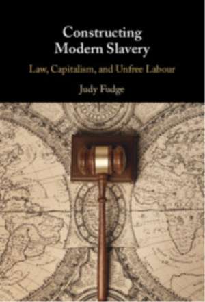 Constructing Modern Slavery de Judy Fudge