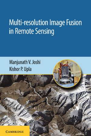 Multi-resolution Image Fusion in Remote Sensing de Manjunath V. Joshi