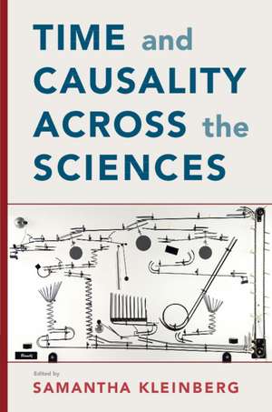 Time and Causality across the Sciences de Samantha Kleinberg