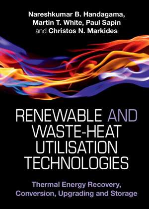 Renewable and Waste-Heat Utilisation Technologies de Nareshkumar B. Handagama