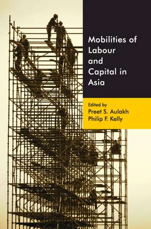 Mobilities of Labour and Capital in Asia de Preet S. Aulakh