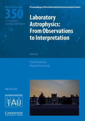 Laboratory Astrophysics (IAU S350): From Observations to Interpretation de Farid Salama