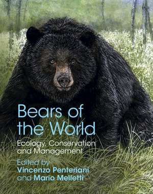 Bears of the World: Ecology, Conservation and Management de Vincenzo Penteriani