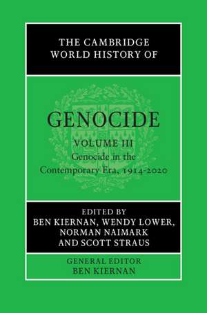 The Cambridge World History of Genocide: Volume 3, Genocide in the Contemporary Era, 1914–2020 de Ben Kiernan