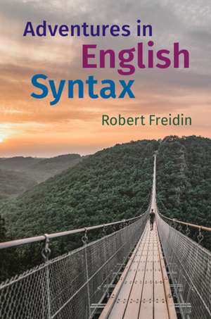 Adventures in English Syntax de Robert Freidin