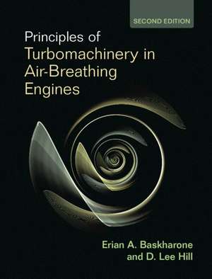 Principles of Turbomachinery in Air-Breathing Engines de Erian A. Baskharone