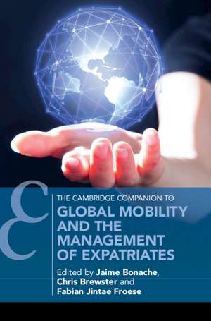 Global Mobility and the Management of Expatriates de Jaime Bonache