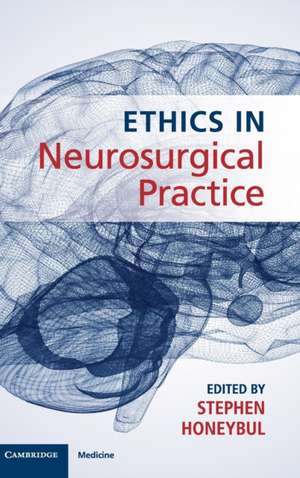 Ethics in Neurosurgical Practice de Stephen Honeybul