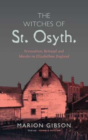 The Witches of St Osyth de Marion Gibson