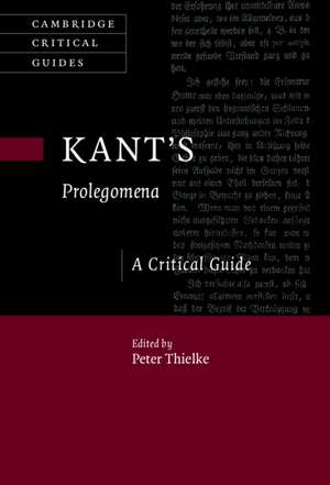 Kant's Prolegomena: A Critical Guide de Peter Thielke