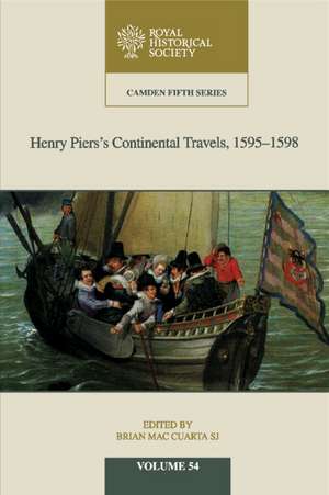 Henry Piers's Continental Travels, 1595–1598 de Brian Mac Cuarta, SJ