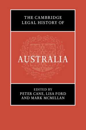 The Cambridge Legal History of Australia de Peter Cane