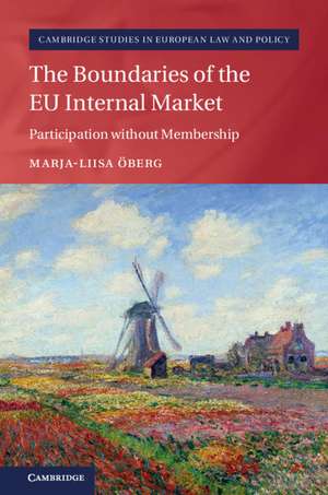 The Boundaries of the EU Internal Market: Participation without Membership de Marja-Liisa Öberg