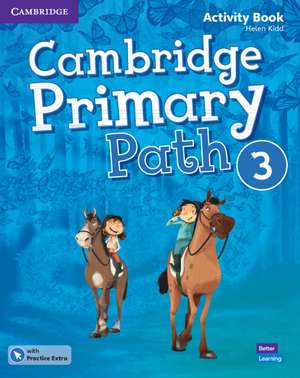 Cambridge Primary Path Level 3 Activity Book with Practice Extra de Helen Kidd