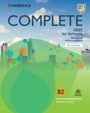 Complete First for Schools Workbook without Answers with Audio Download de Natasha de Souza