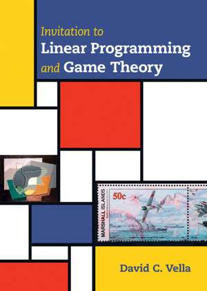 Invitation to Linear Programming and Game Theory de David C. Vella