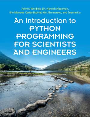 An Introduction to Python Programming for Scientists and Engineers de Johnny Wei-Bing Lin