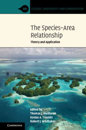 The Species–Area Relationship: Theory and Application de Thomas J. Matthews