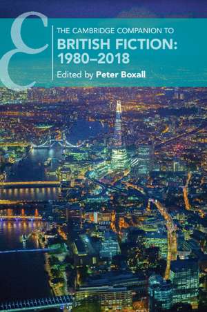 The Cambridge Companion to British Fiction: 1980–2018 de Peter Boxall