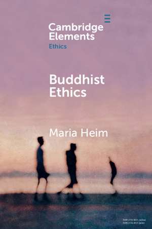 Buddhist Ethics de Maria Heim