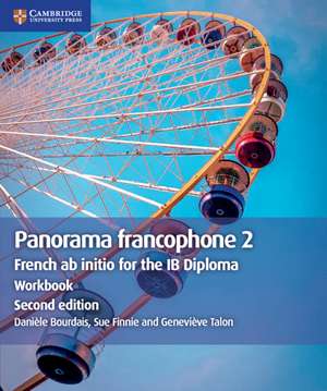 Panorama francophone 2 Workbook: French ab initio for the IB Diploma de Danièle Bourdais