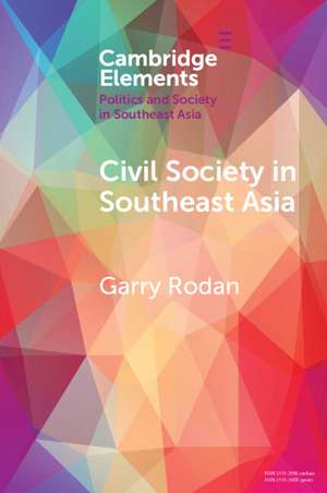 Civil Society in Southeast Asia: Power Struggles and Political Regimes de Garry Rodan