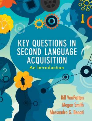 Vanpatten, B: Key Questions in Second Language Acquisition