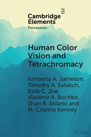 Human Color Vision and Tetrachromacy de Kimberly A. Jameson