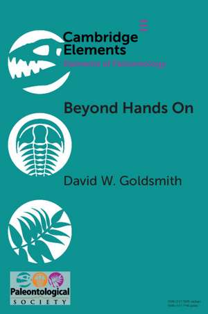 Beyond Hands On: Incorporating Kinesthetic Learning in an Undergraduate Paleontology Class de David W. Goldsmith