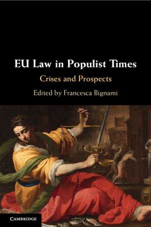 EU Law in Populist Times: Crises and Prospects de Francesca Bignami