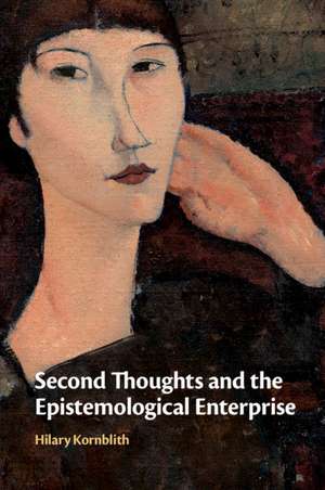 Second Thoughts and the Epistemological Enterprise de Hilary Kornblith