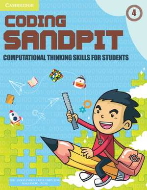 Coding Sandpit Level 4 Student's Book: Computational Thinking Skills for Students de ACM India