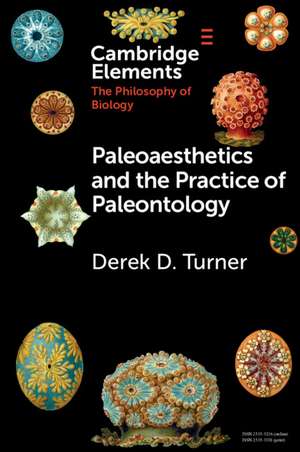 Paleoaesthetics and the Practice of Paleontology de Derek D. Turner