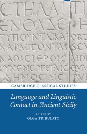 Language and Linguistic Contact in Ancient Sicily de Olga Tribulato