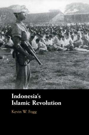 Indonesia's Islamic Revolution de Kevin W. Fogg