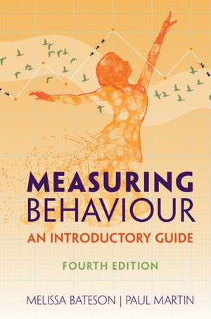 Measuring Behaviour: An Introductory Guide de Melissa Bateson